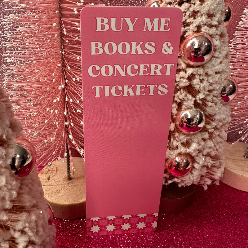 Buy Me Books and Concert Tickets Bookmark