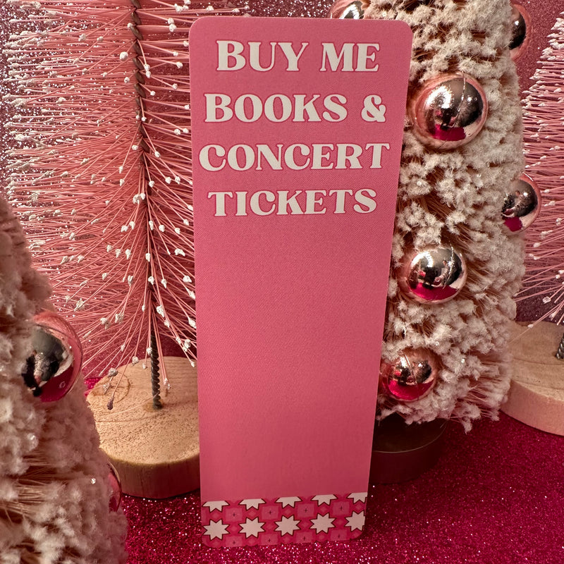 Buy Me Books and Concert Tickets Bookmark